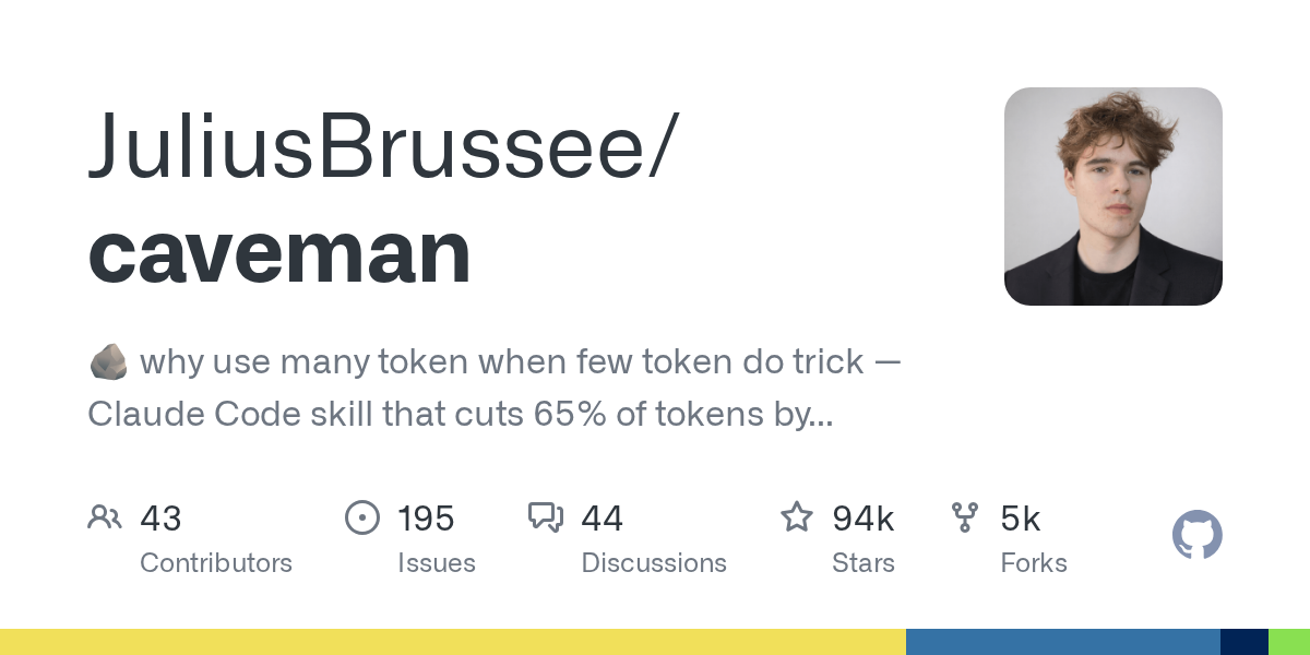 Caveman: A Claude Code Skill Achieving 65% Token Reduction Through Minimalist Communication
