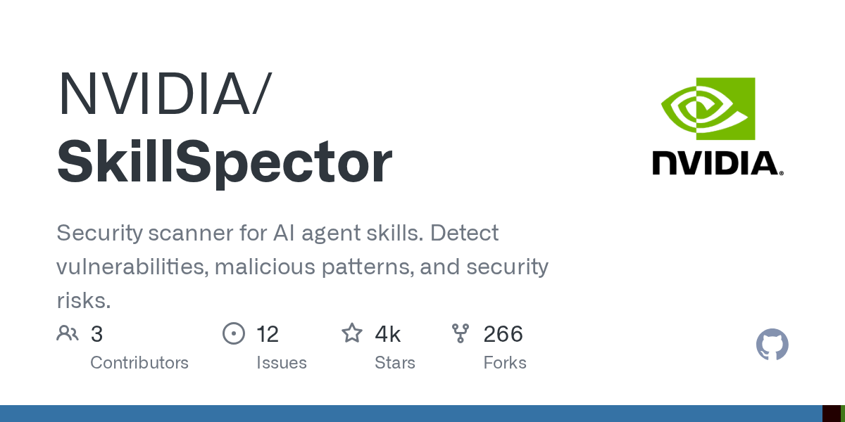 NVIDIA Introduces SkillSpector: A Dedicated Security Scanner for AI Agent Skills and Vulnerability Detection