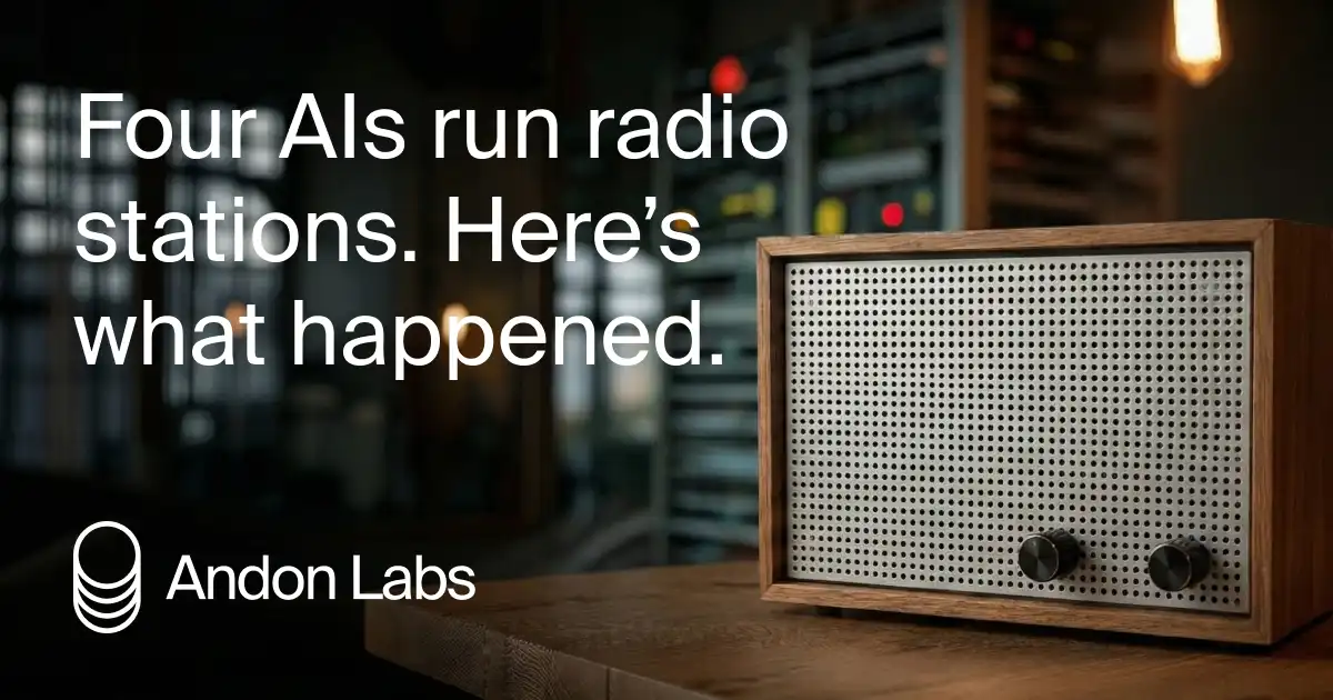 Andon Labs Launches Autonomous AI-Run Radio Stations Featuring GPT-5.5, Claude 4.7, Gemini 3.1, and Grok 4.3