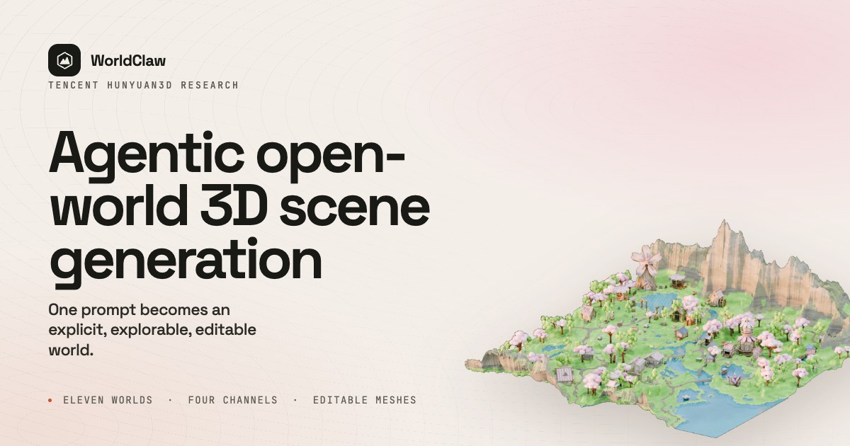 腾讯混元推出WorldClaw:实现大规模Agentic 3D开放世界生成